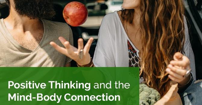 Positive Thinking and the Mind-Body Connection image
